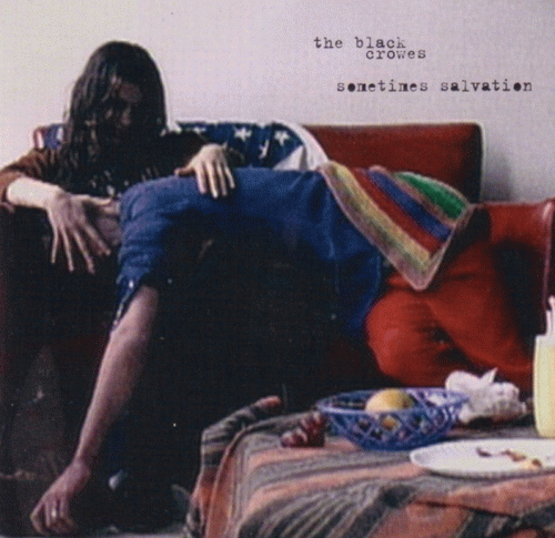 The Black Crowes : Sometimes Salvation